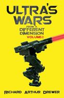 Ultra's Wars From a Different Dimension, Volume One 1786930048 Book Cover