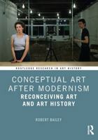 Conceptual Art After Modernism: Reconceiving Art and Art History (Routledge Research in Art History) 1032882549 Book Cover