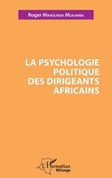 La psychologie politique des dirigeants africains (Harmattan Rdc) (French Edition) 2343103607 Book Cover