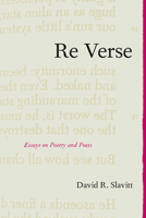 Re Verse: Essays on Poetry and Poets 0810126478 Book Cover