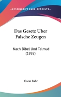 Das Gesetz Uber Falsche Zeugen Nach Bibel Und Talmud 3744612503 Book Cover