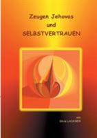 Zeugen Jehovas und SELBSTVERTRAUEN 3752886692 Book Cover