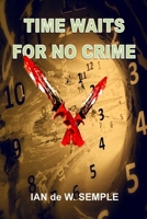 TIME WAITS FOR NO CRIME 1312811021 Book Cover