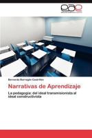 Narrativas de Aprendizaje: La pedagogía: del ideal transmisionista al ideal constructivista 3845491132 Book Cover
