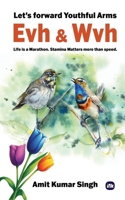 Evh & Wvh: Let's forward Youthful Arms 1971939188 Book Cover