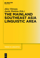 The Mainland Southeast Asia Linguistic Area 3110761912 Book Cover