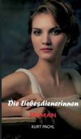 Die Liebesdienerinnen 374696413X Book Cover