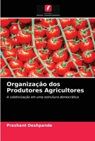 Organização dos Produtores Agricultores: A coletivização em uma estrutura democrática 6204081918 Book Cover