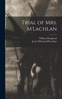 Trial of Mrs. M'Lachlan 1275309879 Book Cover