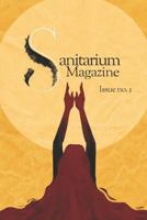 Sanitarium Magazine: Issue no. 1 179288236X Book Cover