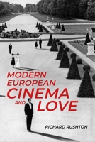 Modern European cinema and love 1526149435 Book Cover