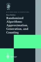 Randomized Algorithms: Approximation, Generation, and Counting 144711180X Book Cover
