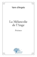 La Mélancolie de l'Ange: Poèmes (French Edition) 2812139617 Book Cover