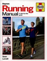 Running Manual: The Complete Step-by-Step Guide 0857330780 Book Cover