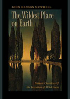 The Wildest Place on Earth: Italian Gardens and the Invention of Wilderness 1582432155 Book Cover