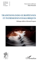 Traditions indo-européennes et patrimoines folkloriques: Mélanges offerts à Bernard Sergent (Kubaba) (French Edition) 234310655X Book Cover