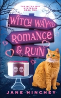 Witch Way to Romance & Ruin 0648501914 Book Cover