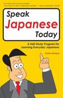 Speak Japanese Today: A Self-Study Program for Learning Everyday Japanese (Tuttle Language Library) 0804815631 Book Cover