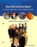 Does This Line Ever Move?: Everyday Applications of Operations Research 155953673X Book Cover