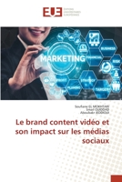 Le brand content vidéo et son impact sur les médias sociaux 6203418587 Book Cover