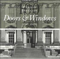 Doors & Windows: 100 Period Details from the Archives of Country Life 1854106864 Book Cover