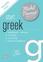 Start Greek (Learn Greek with the Michel Thomas Method) 1444139150 Book Cover