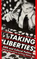 Taking Liberties: AIDS And Cultural Politics 1852421479 Book Cover