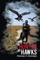 Hunted by Hawks 1491880481 Book Cover
