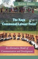 The Naga Communal Labour Force 8184652089 Book Cover