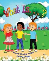 What Is...? 0996321004 Book Cover
