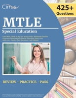 MTLE Special Education Core Skills (Birth to Age 21) Study Guide: Minnesota Teacher Licensure Examinations Special Education Exam Prep with 425+ Practice Test Questions [2nd Edition] 1637982380 Book Cover