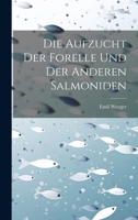 Die Aufzucht Der Forelle Und Der Anderen Salmoniden 1296852067 Book Cover
