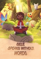 Sele Speaks Without Words: A Neurodiversity book perfect for readers of all ages 173953249X Book Cover