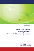 Effective Green Management: Co-Responsibility of Companies, Consumers and Government 3659185434 Book Cover