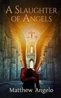 A Slaughter of Angels B085RBRL4Z Book Cover