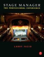Stage Manager: The Professional Experience 0240804104 Book Cover