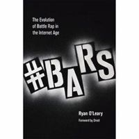 #Bars: The Evolution of Battle Rap in the Internet Age 1939550858 Book Cover