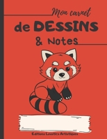 Mon carnet de dessins & notes: cahier de dessins pour enfants, � remplir de croquis, gribouillis, dessins, sch�mas, etc...I Carnet de 120 pages blanches - 21.5 x 27.9cm I B084QLSWZ2 Book Cover