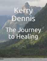 The Journey to Healing B08RLQK95Y Book Cover
