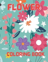 Flower coloring book: Beautiful Flower Garden Patterns and Coloring Book B0CFWSCLS6 Book Cover