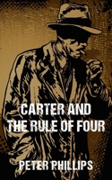 Carter and The Rule of Four 1803691514 Book Cover
