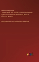 Recollections of Colonel de Gonneville 3385384583 Book Cover