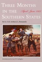 Three Months in the Southern States, April-June, 1863 0803268750 Book Cover