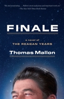 Finale: A Novel of the Reagan Years 1101872551 Book Cover