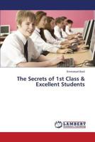 The Secrets of 1st Class & Excellent Students 3659488232 Book Cover