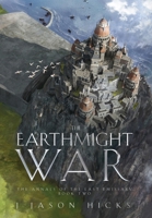 Earthmight War : The Annals of the Last Emissary - Book Two 1960481002 Book Cover
