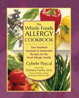 The Whole Foods Allergy Cookbook: Two Hundred Gourmet & Homestyle Recipes for the Food Allergic Family 1890612456 Book Cover