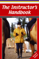 The Instructor's Handbook: The British Horse Society and the Pony Club 0901366919 Book Cover