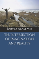 The Intersection of Imagination and Reality B0DV9Z84V2 Book Cover