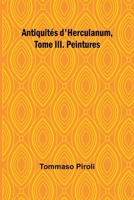 Antiquités d'Herculanum, Tome III. Peintures 9362998033 Book Cover